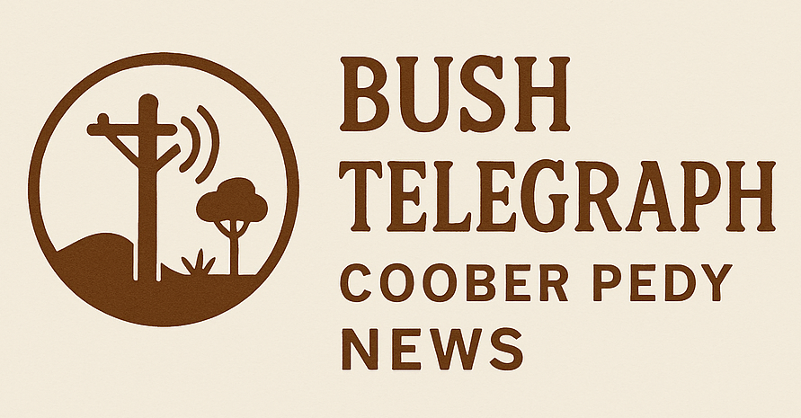 The Bush Telegraph - Coober Pedy News